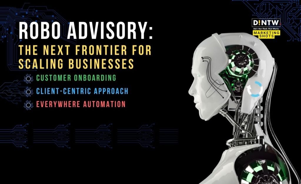 Robo advisory in India: The Next Frontier for Scaling Businesses